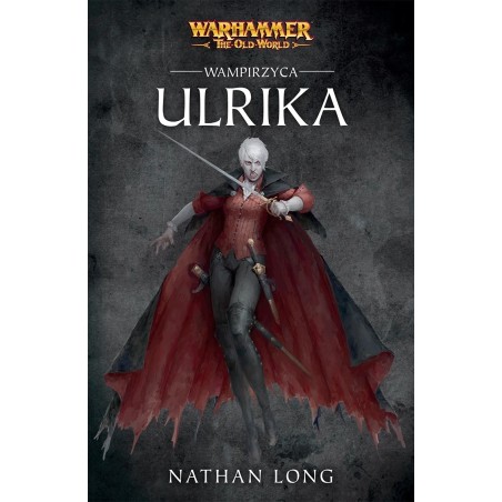 Wampirzyca Ulrika - Omnibus Nathan Long Warhammer