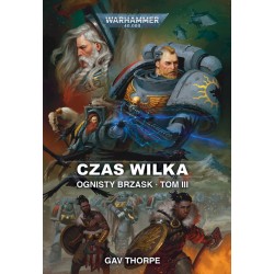Czas Wilka Gav Thorpe Ognisty Brzask Tom 3