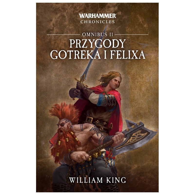 Przygody Gotreka i Felixa - Omnibus II William King