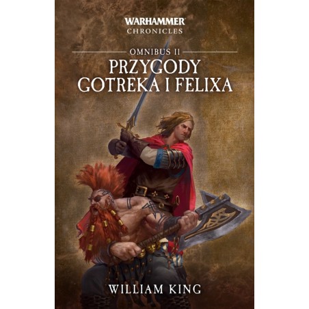 Przygody Gotreka i Felixa - Omnibus II William King