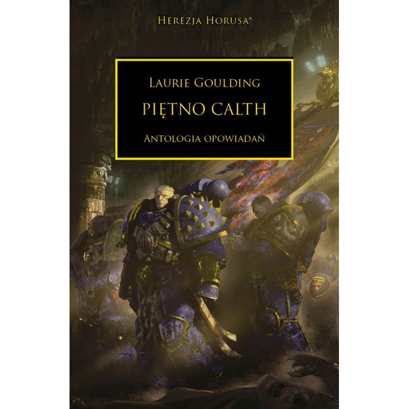 Piętno Calth. Antologia opowiadań Laurie Goulding