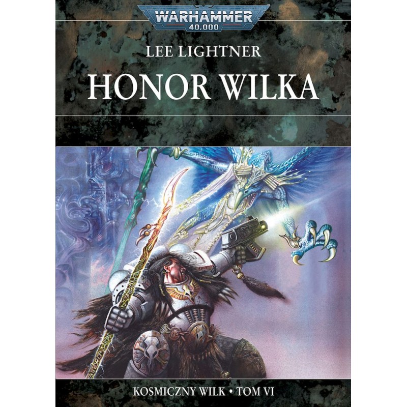 Honor Wilka. Kosmiczny Wilk. Tom 6 Lee Lighter Warhammer