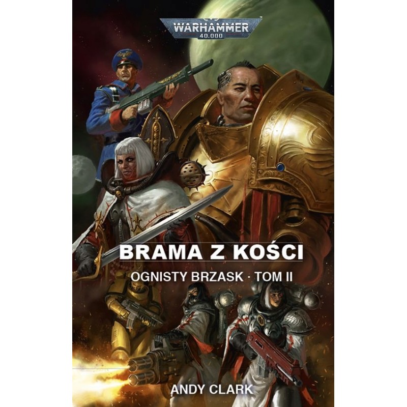 Brama z kości. Ognisty Brzask. Tom 2 Andy Clark