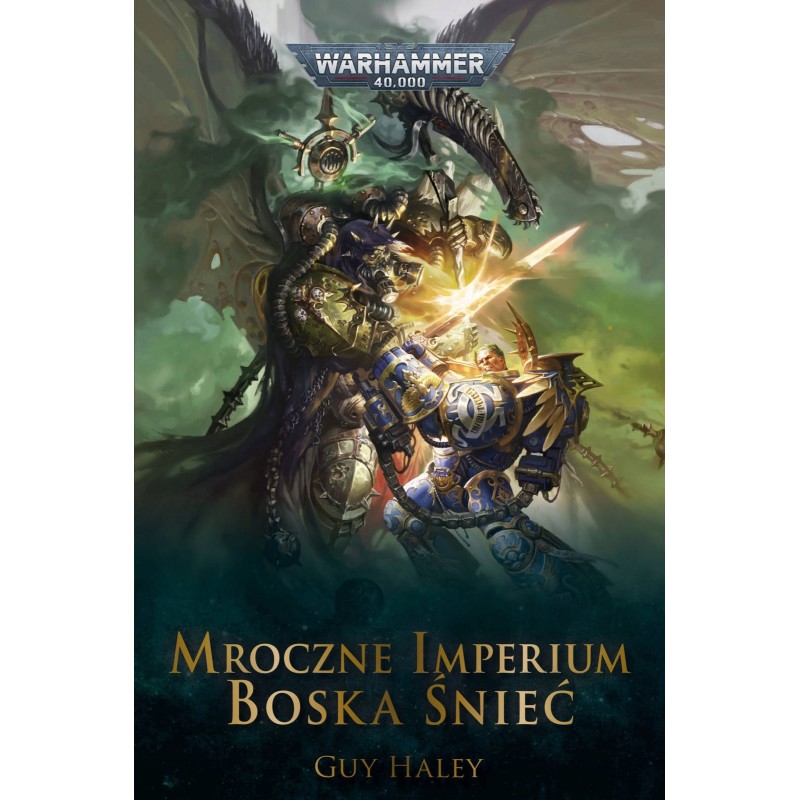Warhammer 40.000: Mroczne Imperium Boska Śnieć TOM 3 Guy Haley