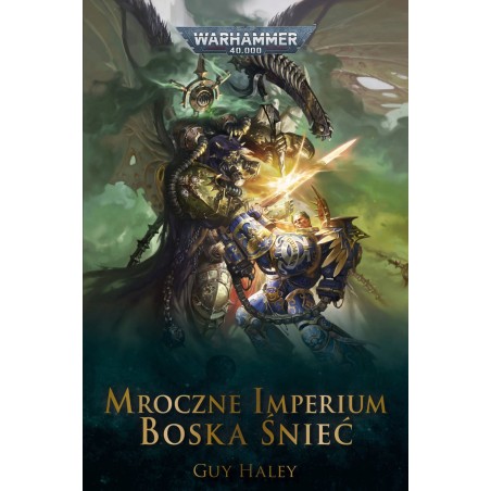 Warhammer 40.000: Mroczne Imperium Boska Śnieć TOM 3 Guy Haley