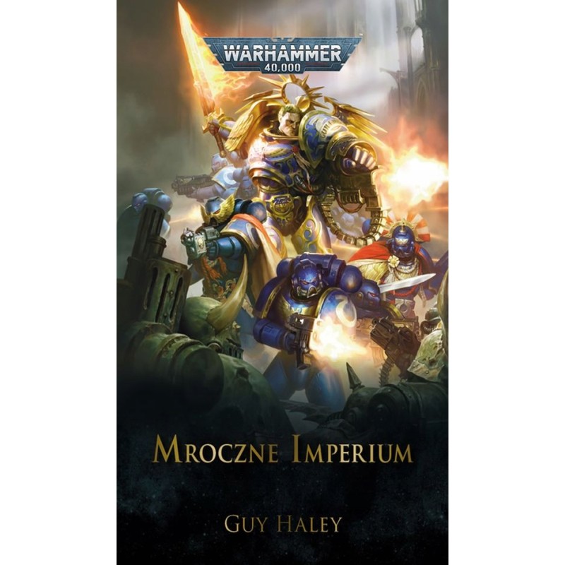 Warhammer 40.000: Mroczne Imperium TOM 1 Guy Haley