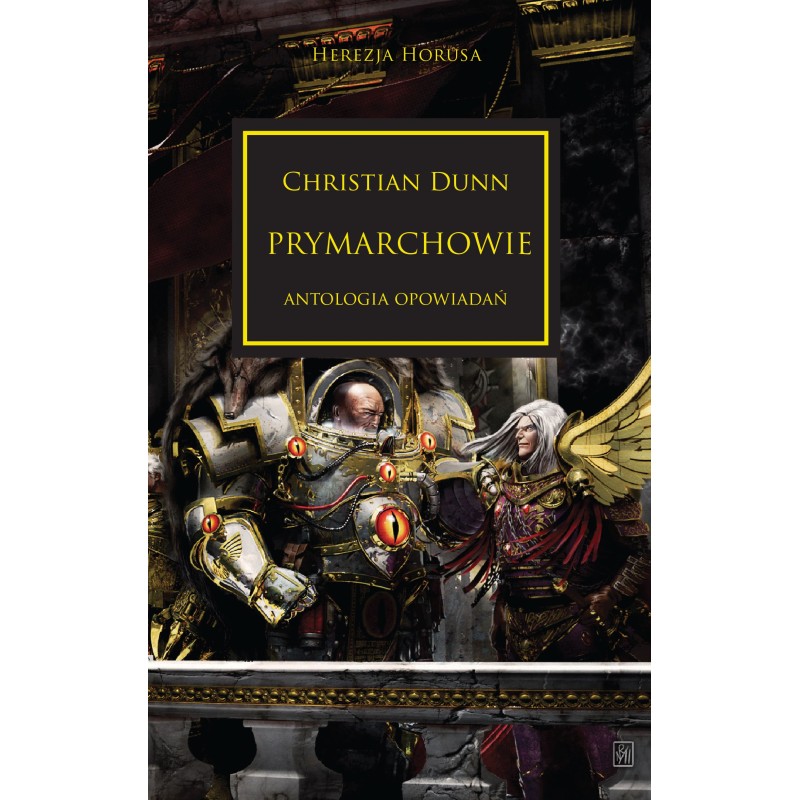 Prymarchowie. Herezja Horusa. Tom 20 Christian Dunn