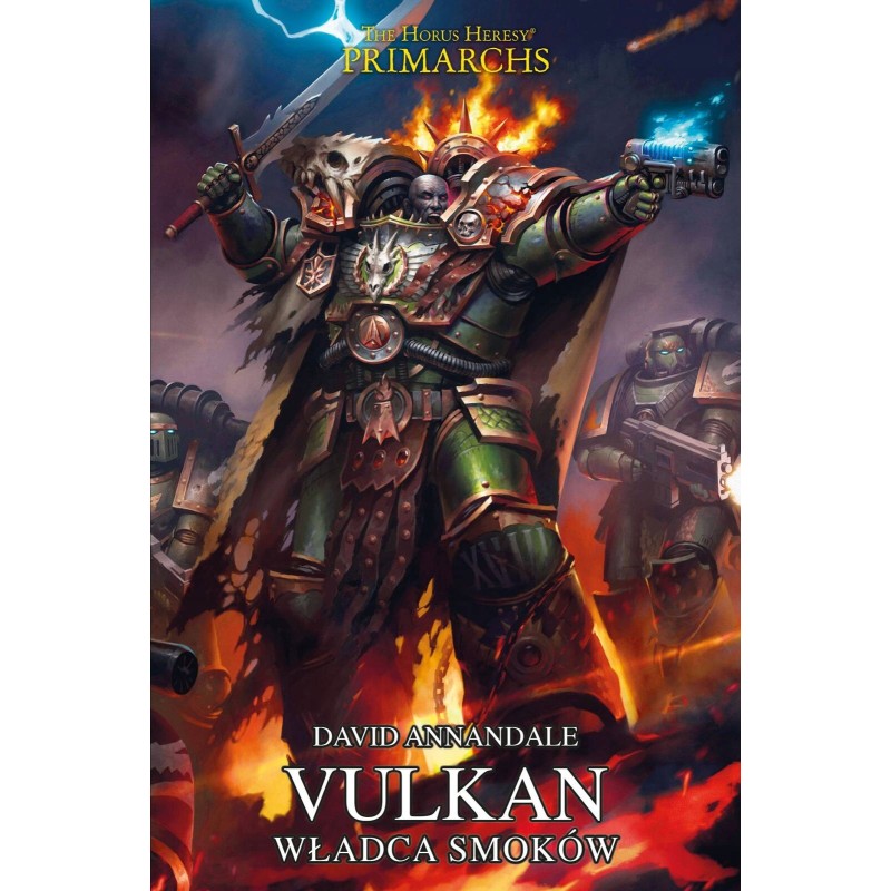 Warhammer 40.000 Herezja Horusa Vulkan Władca Smoków David Annandale