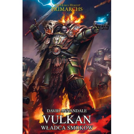 Warhammer 40.000 Herezja Horusa Vulkan Władca Smoków David Annandale