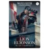 Lion El'Jonson: Władca Pierwszego David Guymer Warhammer Herezja Horusa