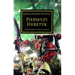 Pierwszy heretyk Aaron Dembski-Bowden Warhammer Herezja Horusa