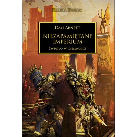 Niezapamiętane Imperium Światło w ciemności Dan Abnett Herezja Horusa