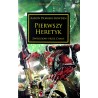Pierwszy heretyk Aaron Dembski-Bowden Warhammer Herezja Horusa