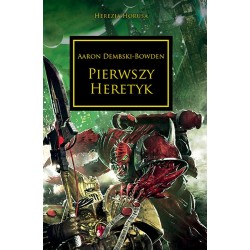 Pierwszy heretyk Aaron Dembski-Bowden Warhammer Herezja Horusa